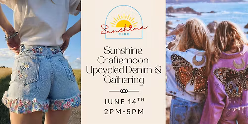 Sunshine Crafternoon - Upcycled Denim & Gathering