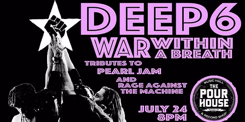 Deep 6 and War Within a Breath at the Pour House