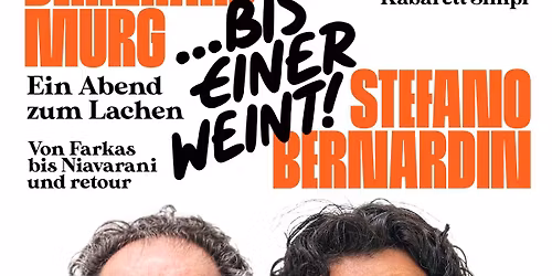 Bernhard Murg & Stefano Bernardin - ...bis einer weint!