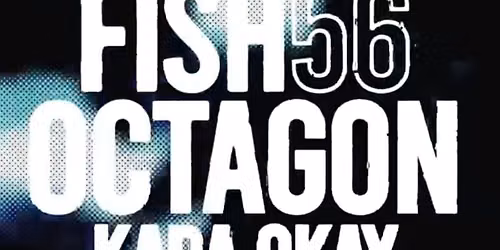 Mint Presents FISH56OCTAGON. KARA OKAY