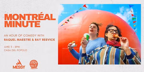 Montr\u00e9al Minute - An hour of comedy with Raquel Maestre & Ray Resvick