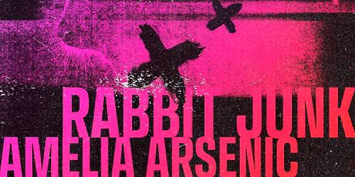 Rabbit Junk + Amelia Arsenic in PDX!