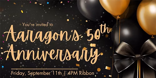 Aaragon's 50th Anniversary Open House!
