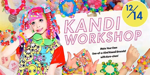 Create Your One of a Kind KANDI Bracelet  Workshop with Haruka Kurebayashi