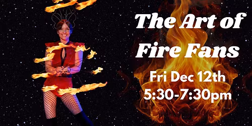 The Art of Fire Fans