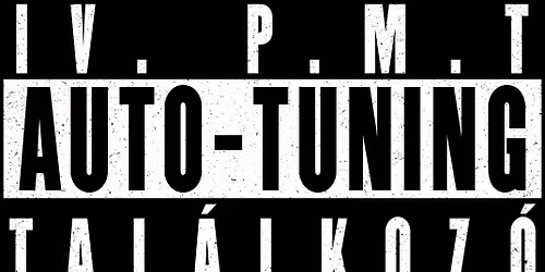 IV. P.M.T Auto-Tuning Tal\u00e1lkoz\u00f3