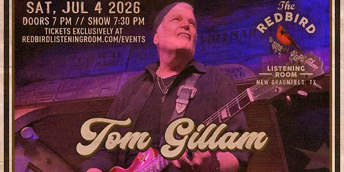 Tom Gillam @ The Redbird - 7:30 pm