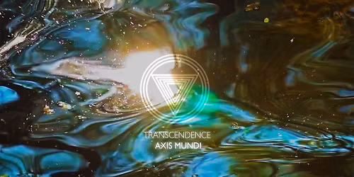 Transcendence \u27c1 Axis Mundi