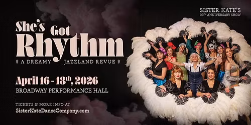 She's Got Rhythm - A Dreamy Jazzland Revue | Sister Kate's 20th Anniversary Show