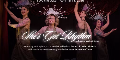 SAVE THE DATE | She's Got Rhythm - A Dreamy Jazzland Revue | Sister Kate's 20th Anniversary Show
