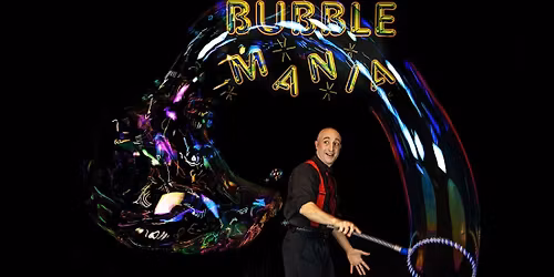 Bubblemania! at Palace Theatre at Stamford Center for the Arts
