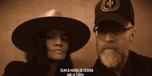 Slim Cessna + Maria de Cessna
