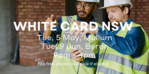 White Card Nsw, Tue, 5 May Mullum, Fee free places available if eligible