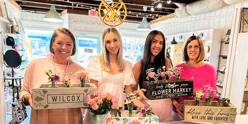 Boxes & Blooms - Mother's Day Event!