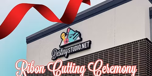 Destiny Studio McKinney Ribbon Cutting