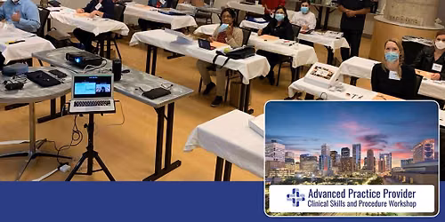 2-Day Advanced Practice Provider Clinical Skills and Procedure Workshop