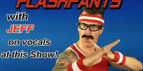 Bellflower 80's Cover Band Dance Party with FlashPants!