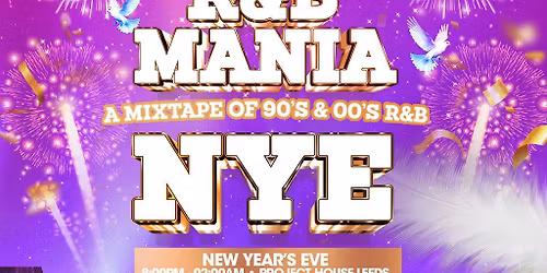 RNB MANIA | Leeds' New Year's Eve R&B Festival