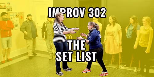 Improv 302: The Set List