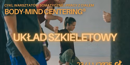 UK\u0141AD SZKIELETOWY | Body-Mind Centering\u00ae | 2. Warsztat z cyklu Somatycznej Pracy z Cia\u0142em