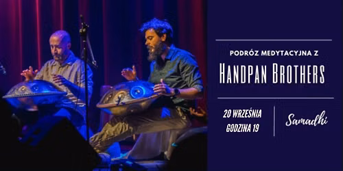 Podr\u00f3\u017c medytacyjna z Handpan Brothers - "Samadhi"