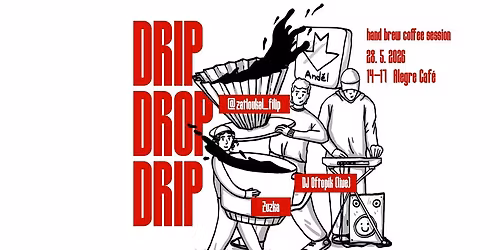 DRIP DROP DRIP \u2013 hand brew session + live DJ Oftopik