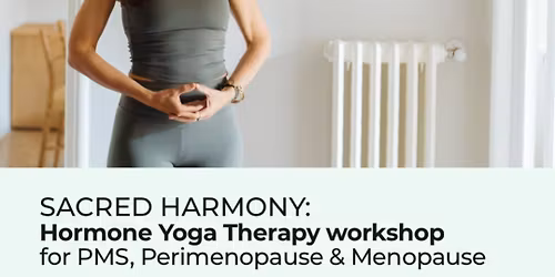 Hormone Yoga Therapy Workshop for PMS, Perimenopause & Menopause