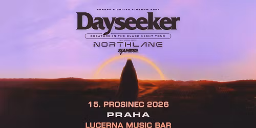 Dayseeker (US) + Special Guests: Northlane, Siamese - PRAGUE