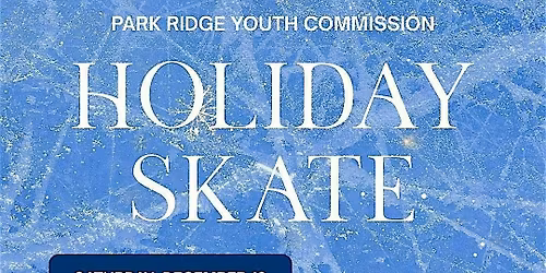 Park Ridge Youth Commission Holiday Skate