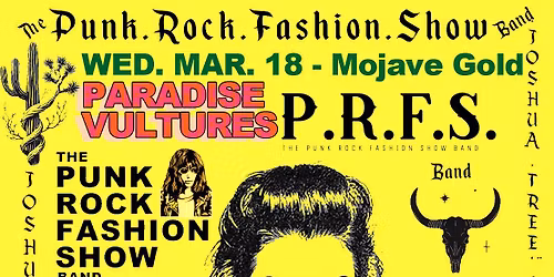 thee PunkRockFashionShow band \/ PARADISE VULTURES \/ Mojave Gold Yucca Valley