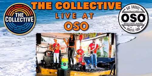 The Collective LIVE @ OSO at Bear Point Harbor