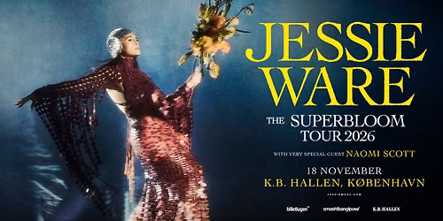 Jessie Ware (UK) + [support: Naomi Scott] i K.B. Hallen | THE SUPERBLOOM TOUR 2026