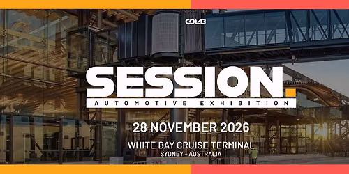 SESSION 2026 Automotive Exhibition @ White Bay Cruise Terminal