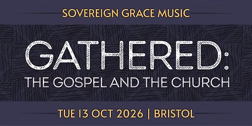 Gathered: The Gospel and the Church