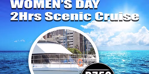 2 hours luxurious Women's Day Scenic Cruise
