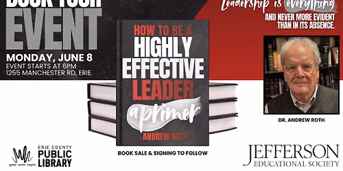 'How to be a Highly Effective Leader: A Primer' - A Discussion of Andrew Roth's Latest Book