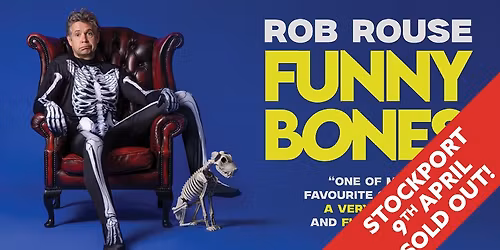 Rob Rouse: Funny Bones \u2013 SOLD OUT!