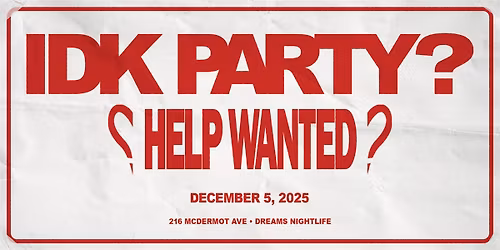 IDK PARTY?