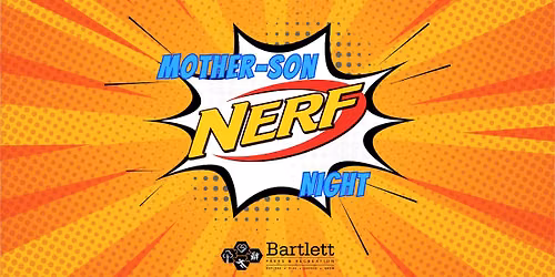 Mother-Son Nerf Night