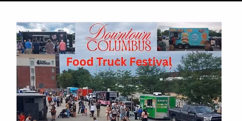 Downtown Columbus Food Truck Festival 