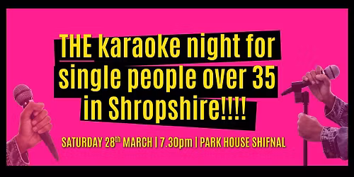 THE Karaoke Night for Single People over 35 in Shropshire
