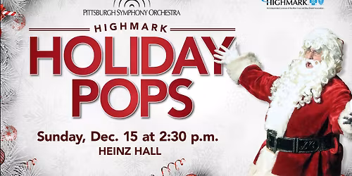 Pittsburgh Symphony Orchestra Pops - Holiday Pops at Pittsburgh Symphony Heinz Hall