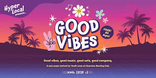 Hyper Local Good Vibes at Clearview