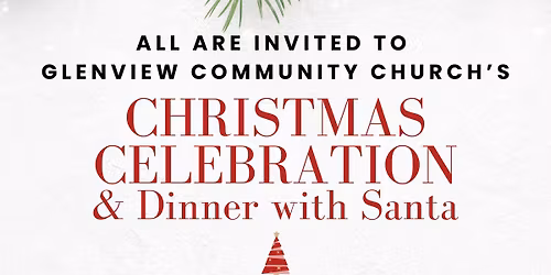 CHRISTMAS CELEBRATION & Dinner with Santa