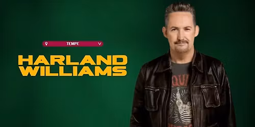 HARLAND WILLIAMS @ TEMPE IMPROV