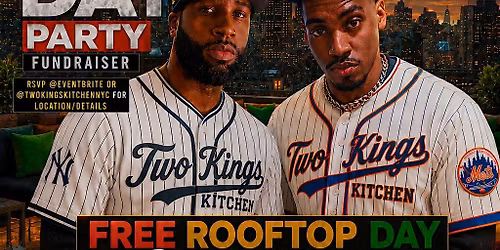 Two Kings Kitchen Free Rooftop Day Party Fundraisers