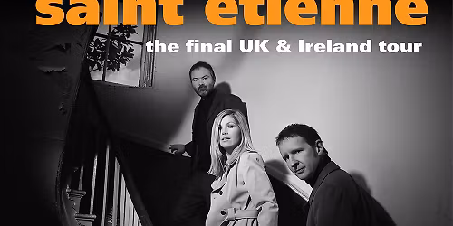 Saint Etienne Sheffield Tickets