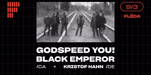 Godspeed You! Black Emperor (CA) + Kristof Hahn (DE) | Fl\u00e9da | 9. 3. 2026