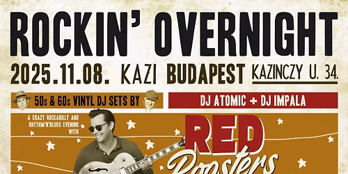 XI. ROCKIN' OVERNIGHT \/\/ Red Roosters \/ Dj Impala \/ Dj Atomic \/\/ KAZI