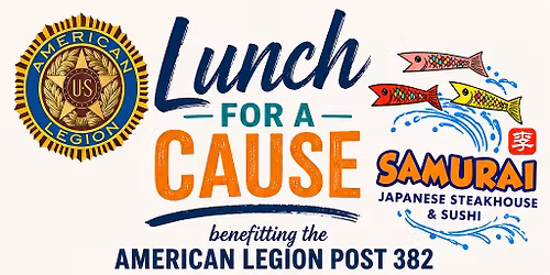 Lunch for a Cause Benefitting the American Legion Post 382
